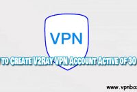 How to Create V2Ray VPN Account Active of 30 Days
