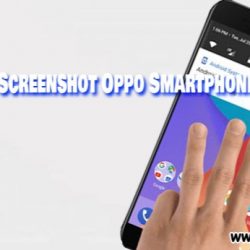 How to Screenshot Oppo Smartphones All Types