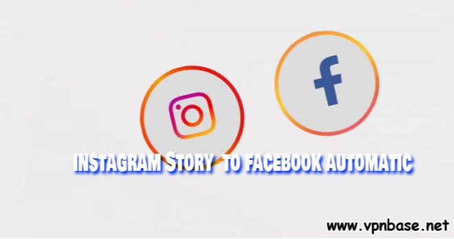 How to Share Instagram Story to Facebook Automatically