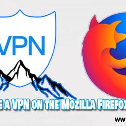 How to Use a VPN on the Mozilla Firefox Browser